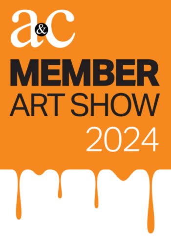 Call to Artists! A & C Member Show 2024